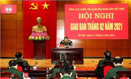 Tổng cục Chính trị tổ chức Hội nghị giao ban tháng 2 